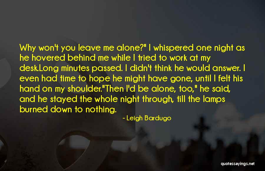 I Won't Leave You Quotes By Leigh Bardugo I Won't Leave You Quotes By Leigh Bardugo