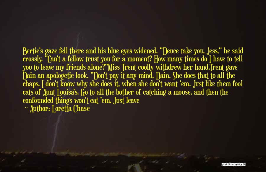 I Won't Leave You Quotes By Loretta Chase