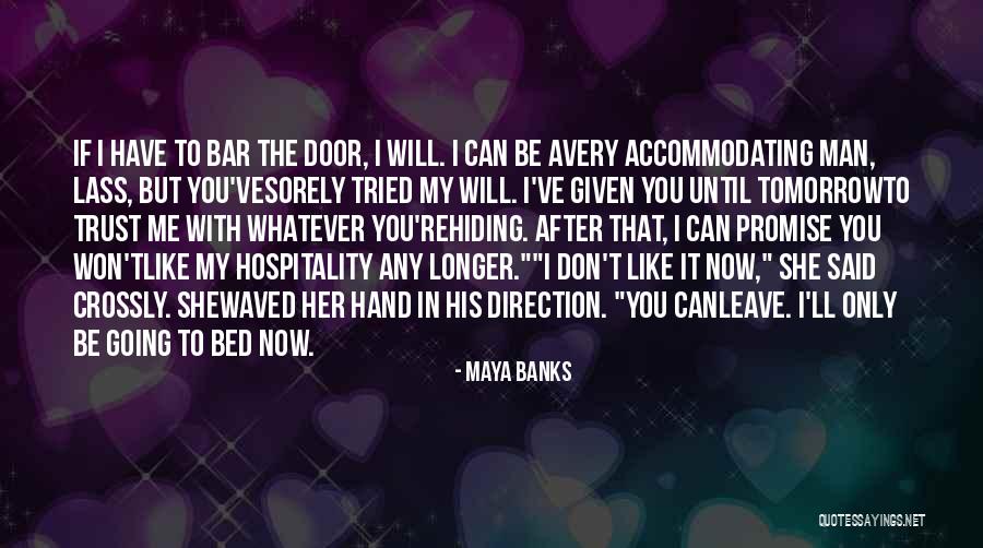 I Won't Leave You Quotes By Maya Banks