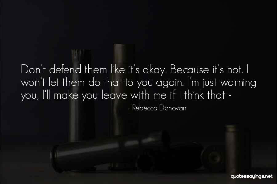 I Won't Leave You Quotes By Rebecca Donovan I Won't Leave You Quotes By Rebecca Donovan