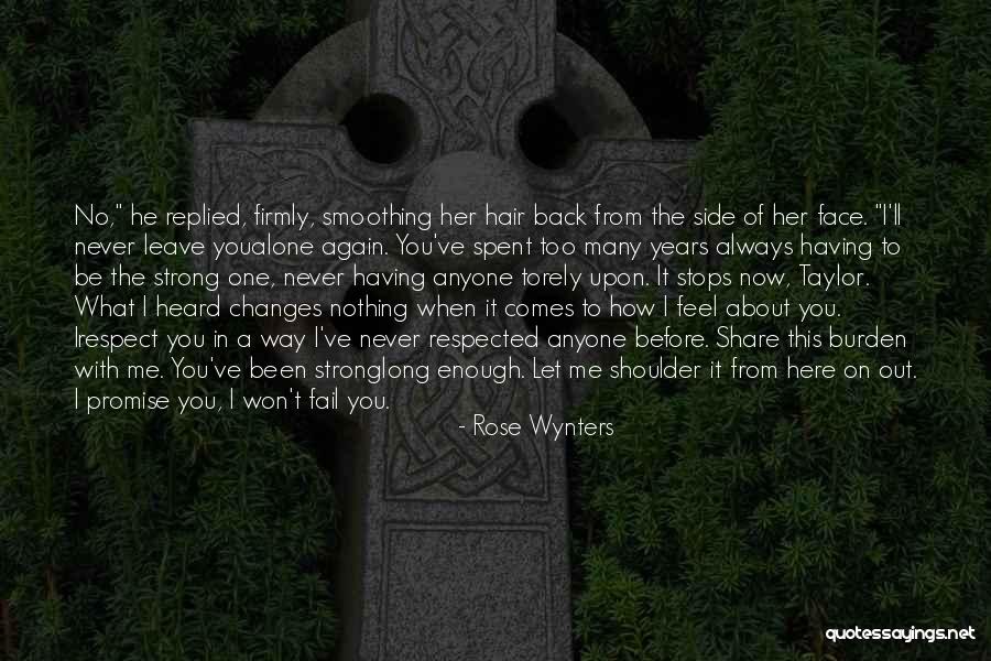 I Won't Leave You Quotes By Rose Wynters I Won't Leave You Quotes By Rose Wynters