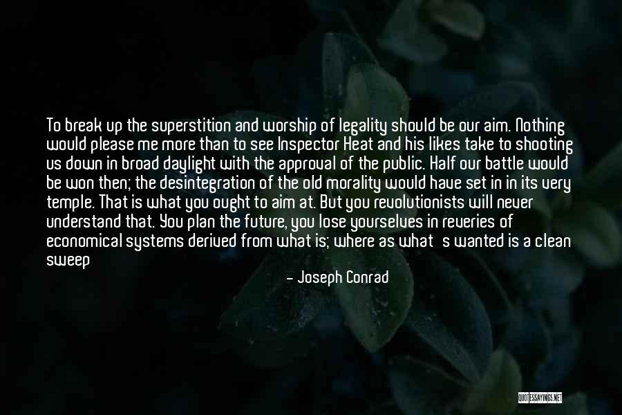 I Won't Let You Break Me Down Quotes By Joseph Conrad