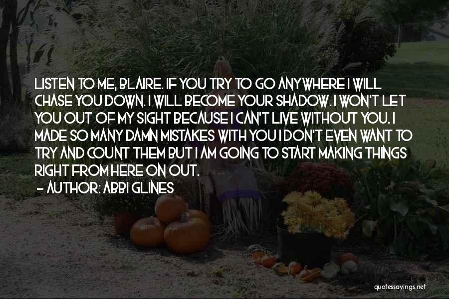 I Won't Let You Go Quotes By Abbi Glines