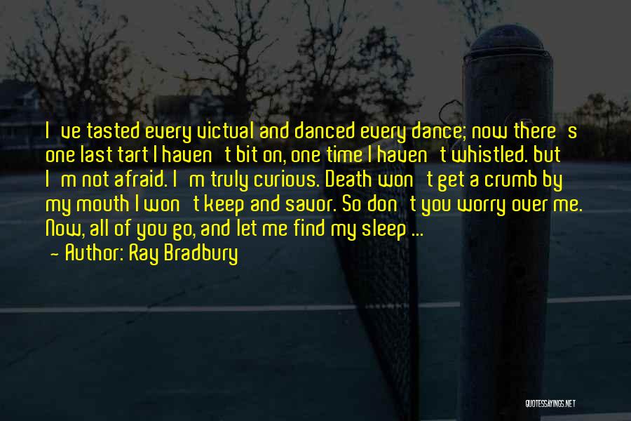 I Won't Let You Go Quotes By Ray Bradbury