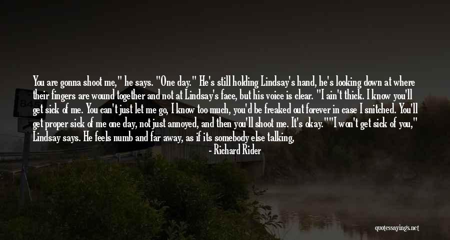 I Won't Let You Go Quotes By Richard Rider