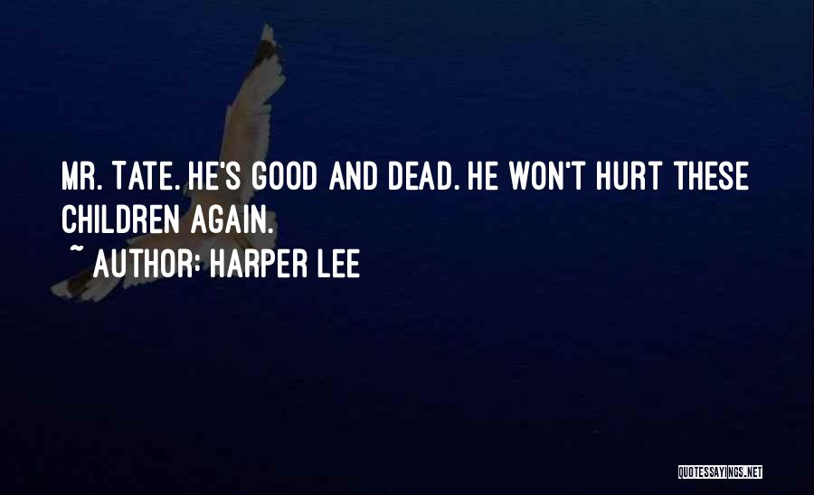 I Won't Let You Hurt Me Again Quotes By Harper Lee