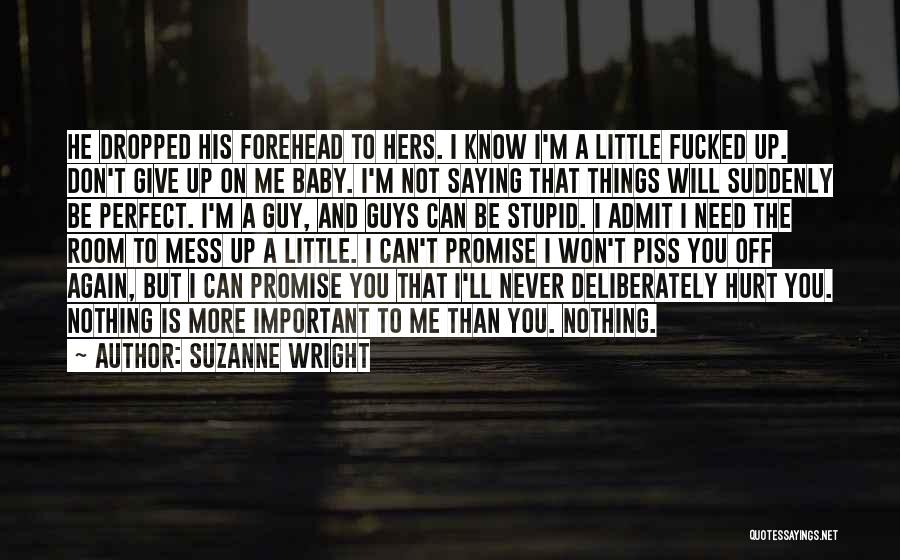 I Won't Let You Hurt Me Again Quotes By Suzanne Wright