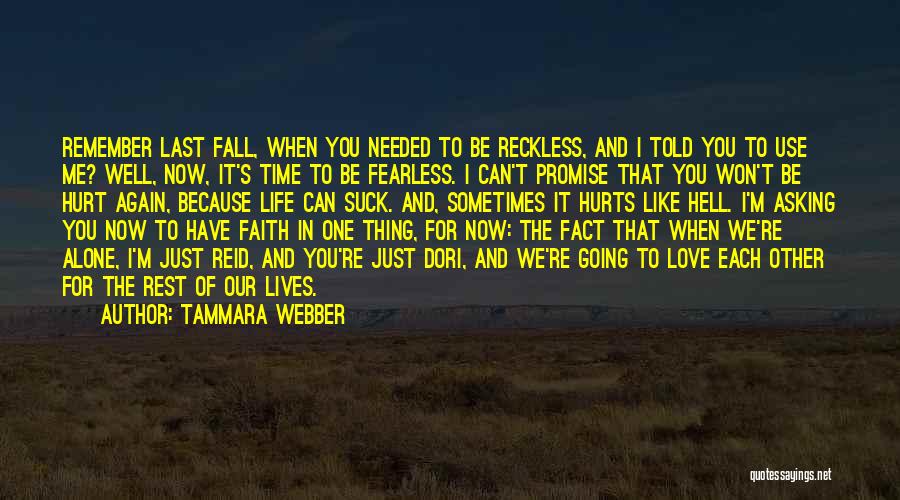 I Won't Let You Hurt Me Again Quotes By Tammara Webber