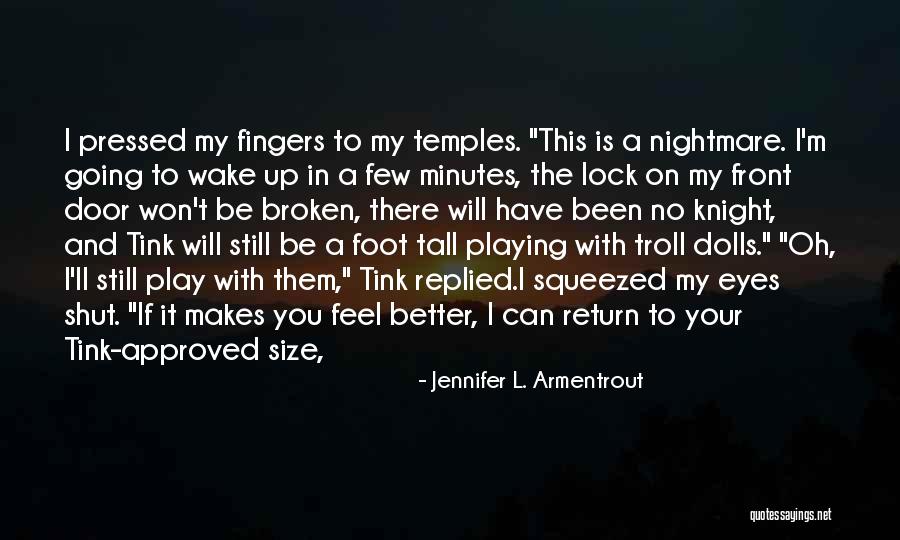 I Won't Let You Play Me Quotes By Jennifer L. Armentrout