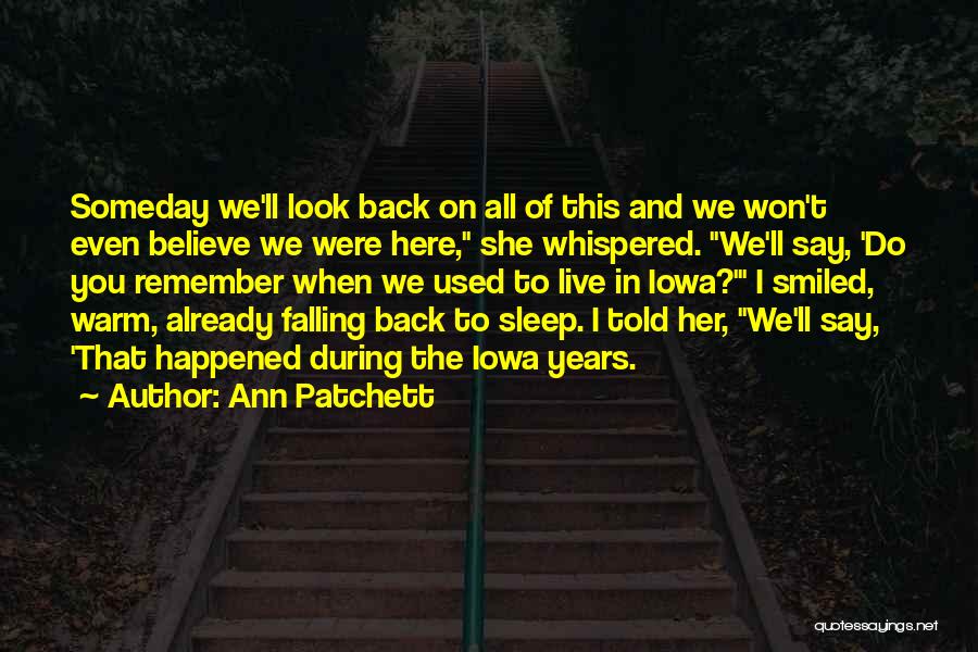 I Won't Look Back Quotes By Ann Patchett