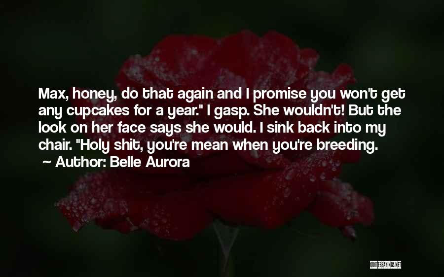 I Won't Look Back Quotes By Belle Aurora