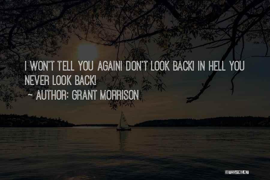I Won't Look Back Quotes By Grant Morrison