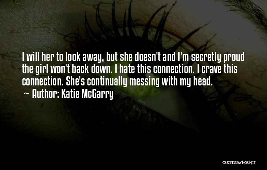 I Won't Look Back Quotes By Katie McGarry