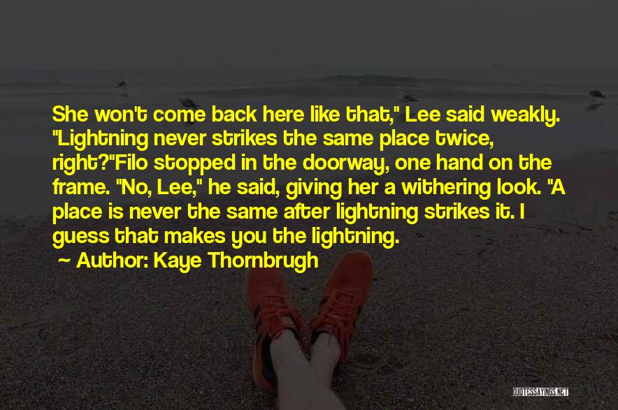 I Won't Look Back Quotes By Kaye Thornbrugh
