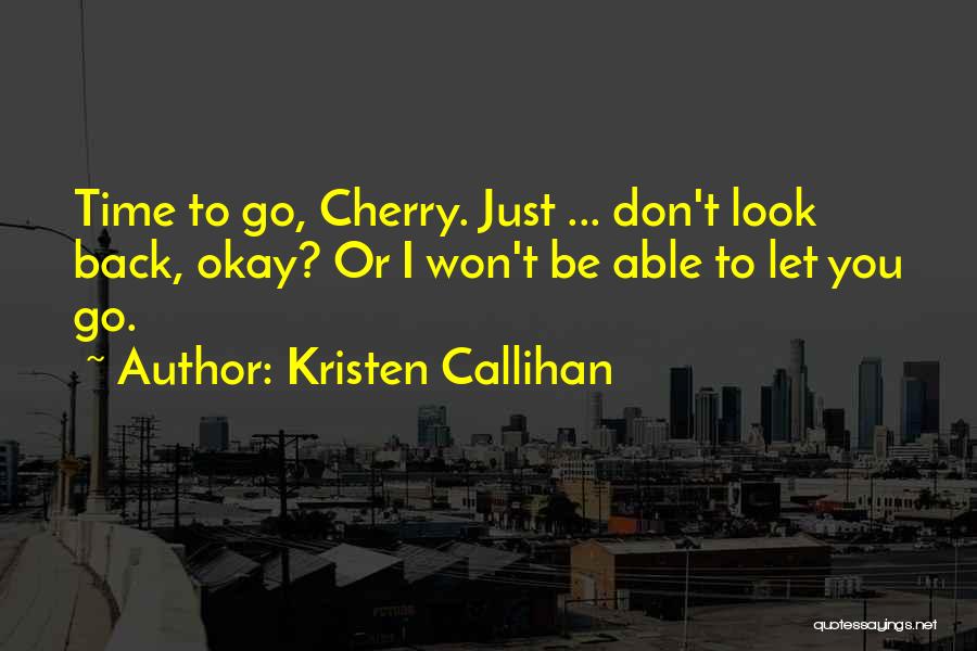 I Won't Look Back Quotes By Kristen Callihan