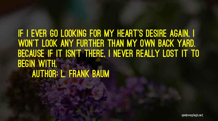 I Won't Look Back Quotes By L. Frank Baum