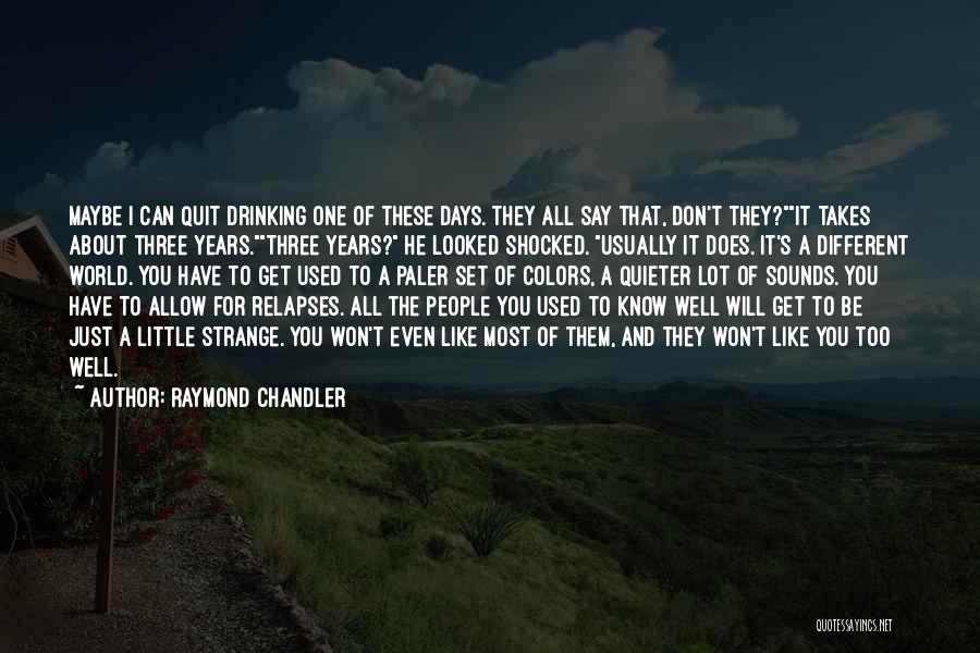 I Won't Quit Quotes By Raymond Chandler