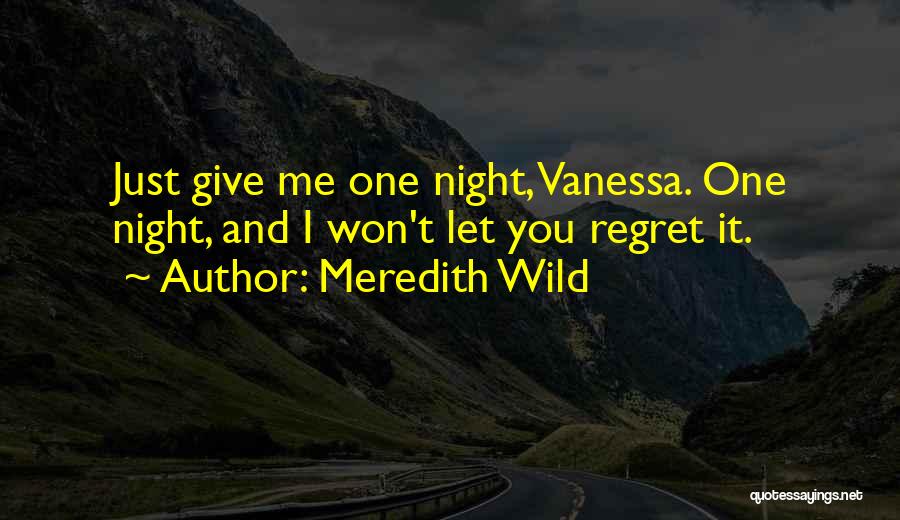 I Won't Regret Quotes By Meredith Wild