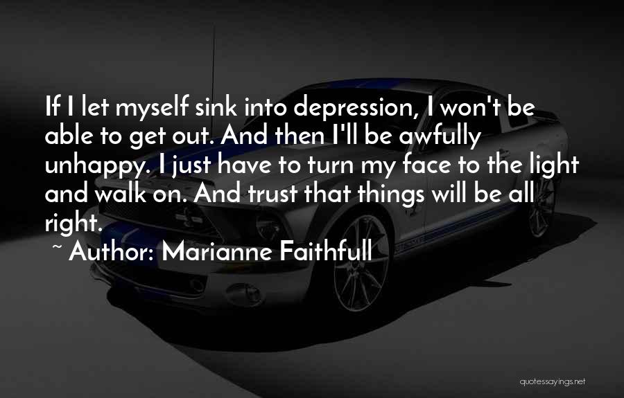 I Won't Sink Quotes By Marianne Faithfull