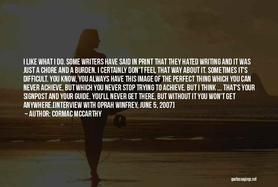 I Won't Stop Trying Quotes By Cormac McCarthy