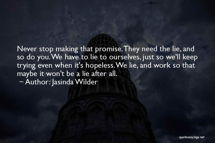I Won't Stop Trying Quotes By Jasinda Wilder