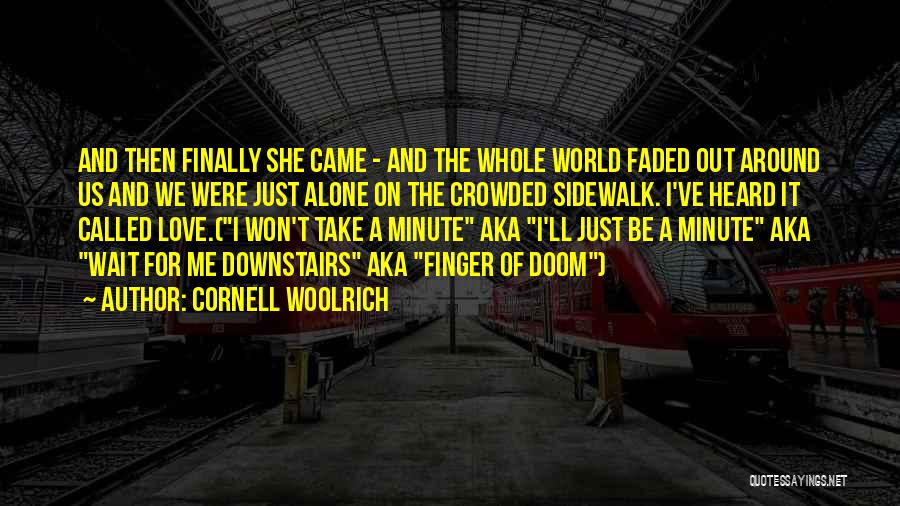 I Won't Wait Quotes By Cornell Woolrich