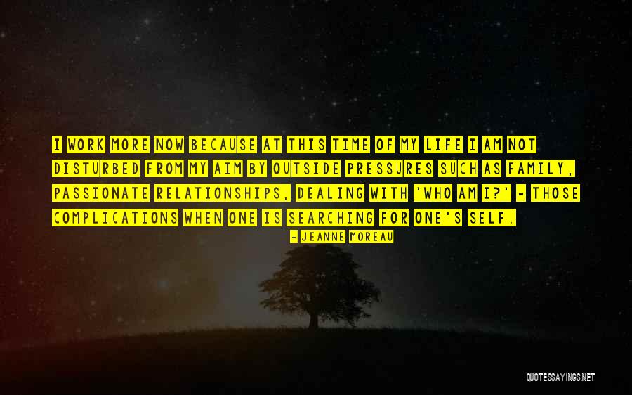 I Work For My Family Quotes By Jeanne Moreau I Work For My Family Quotes By Jeanne Moreau