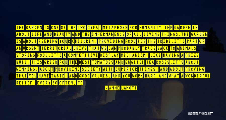 I Work Hard For Everything I Have Quotes By Anne Lamott