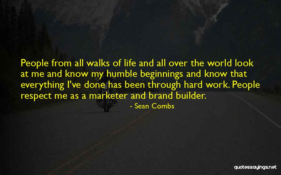 I Work Hard For Everything I Have Quotes By Sean Combs