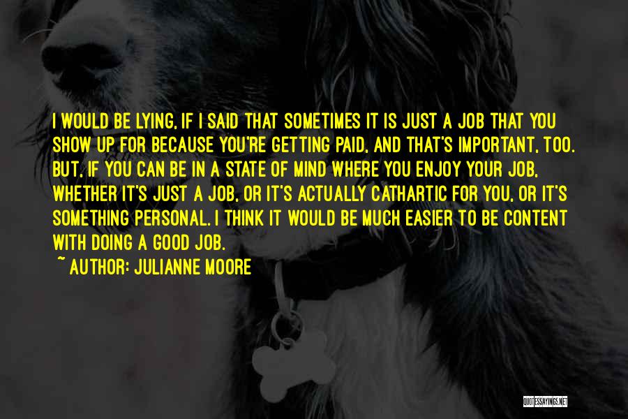 I Would Be Lying If I Said Quotes By Julianne Moore