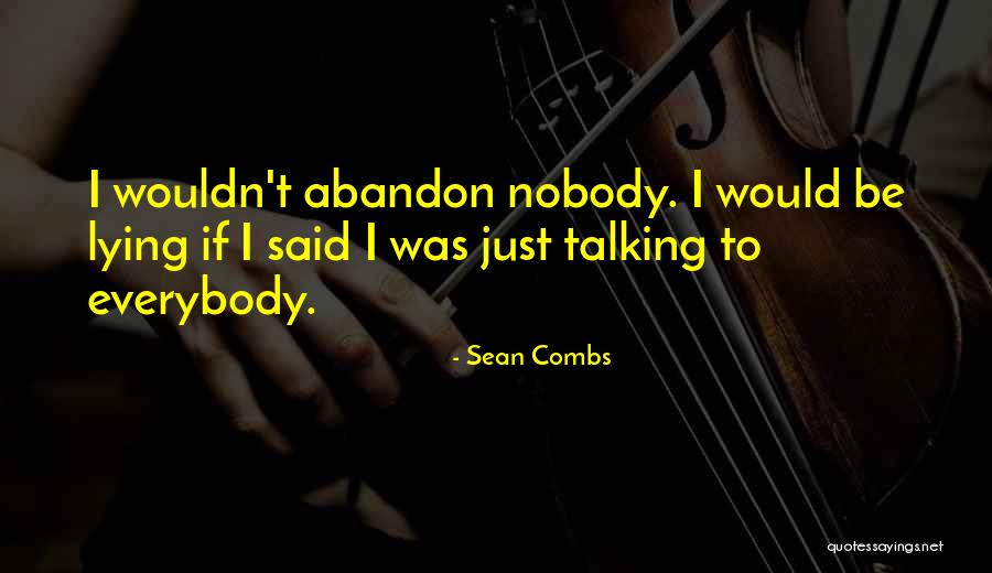 I Would Be Lying If I Said Quotes By Sean Combs