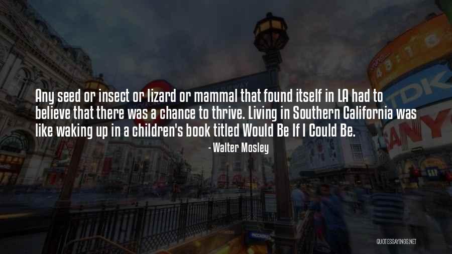 I Would Be There If I Could Quotes By Walter Mosley I Would Be There If I Could Quotes By Walter Mosley
