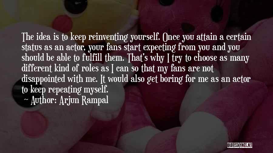 I Would Choose You Quotes By Arjun Rampal