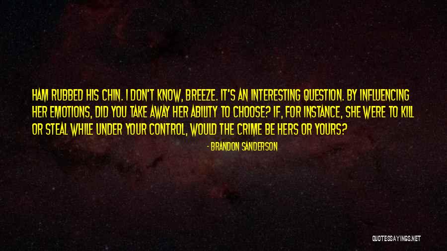 I Would Choose You Quotes By Brandon Sanderson