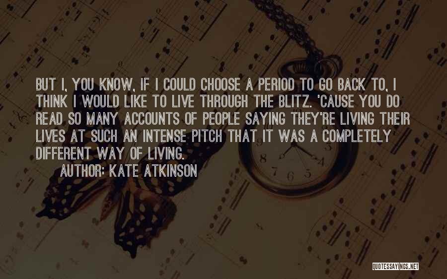 I Would Choose You Quotes By Kate Atkinson