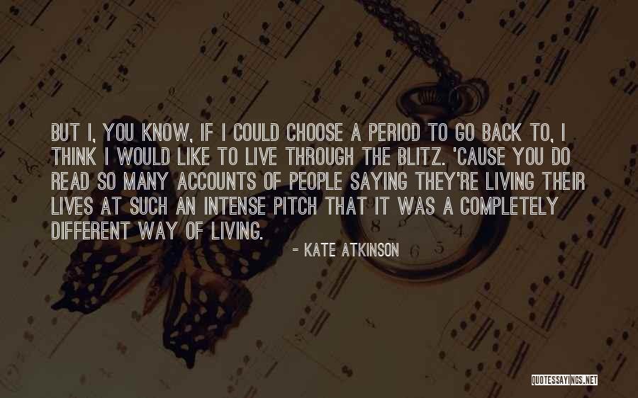 I Would Choose You Quotes By Kate Atkinson