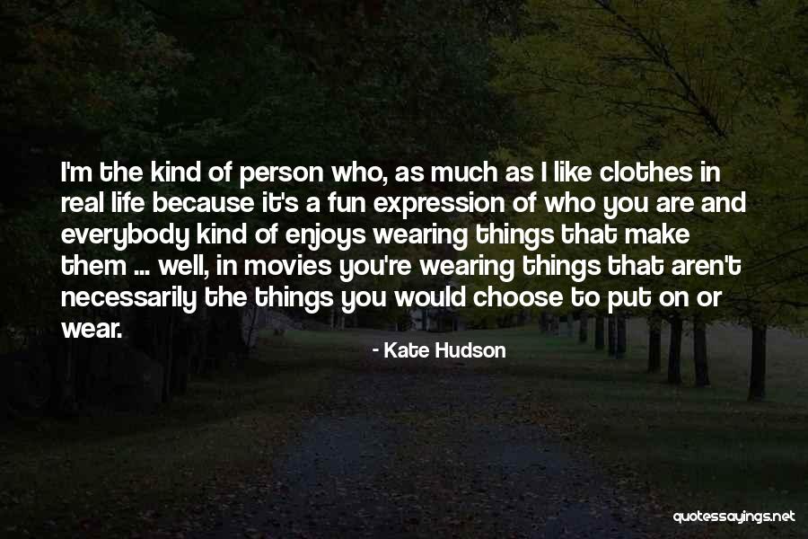 I Would Choose You Quotes By Kate Hudson