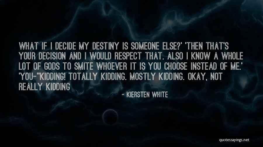 I Would Choose You Quotes By Kiersten White