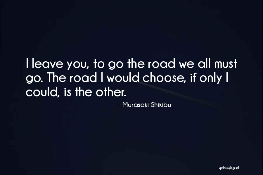 I Would Choose You Quotes By Murasaki Shikibu