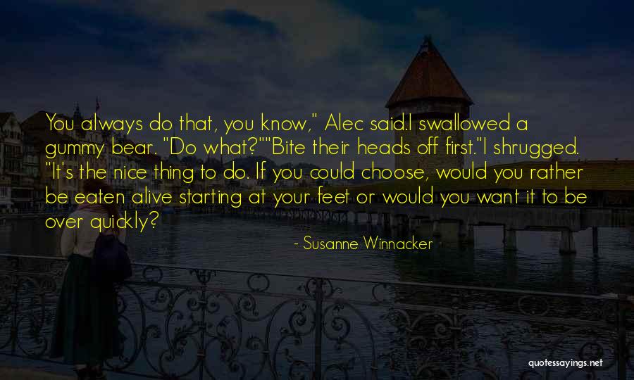 I Would Choose You Quotes By Susanne Winnacker