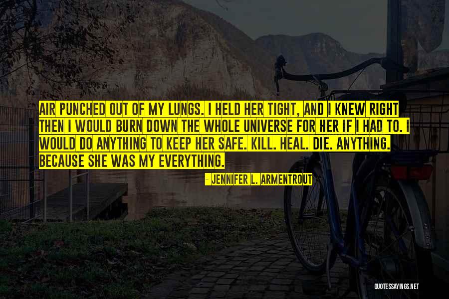 I Would Die For Her Quotes By Jennifer L. Armentrout I Would Die For Her Quotes By Jennifer L. Armentrout