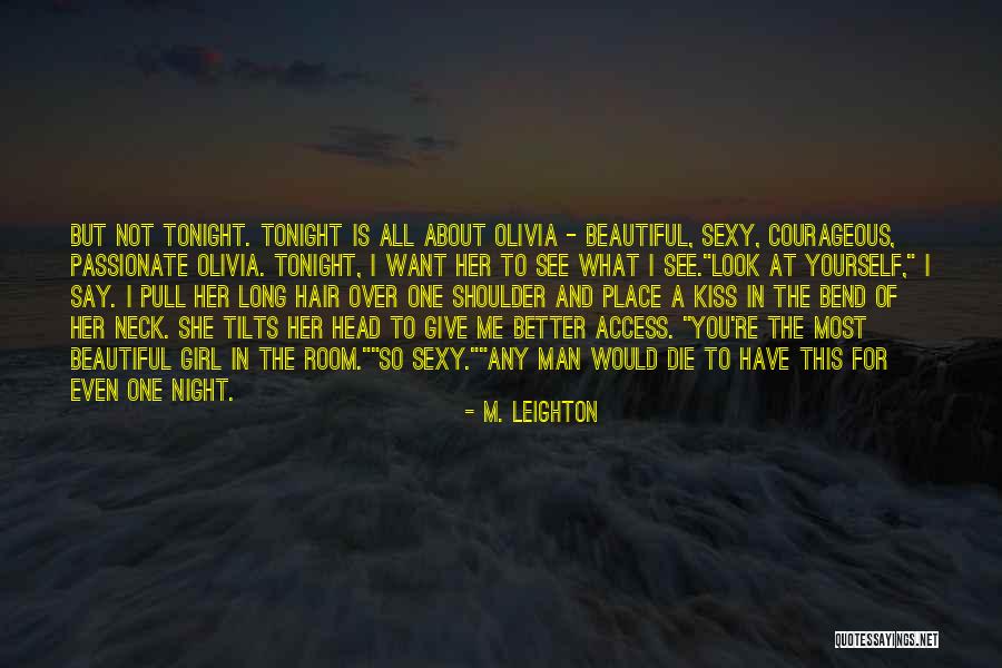 I Would Die For Her Quotes By M. Leighton I Would Die For Her Quotes By M. Leighton