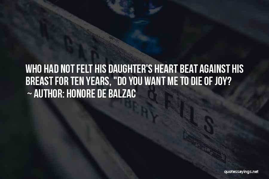 I Would Die For My Daughter Quotes By Honore De Balzac