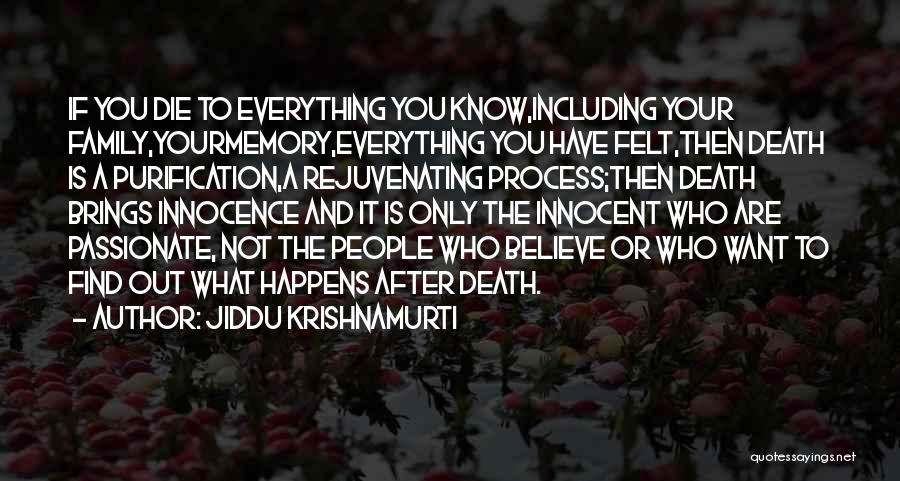 I Would Die For My Family Quotes By Jiddu Krishnamurti