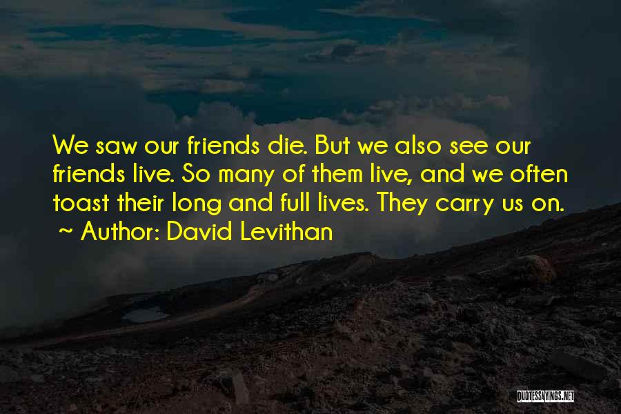 I Would Die For My Friends Quotes By David Levithan