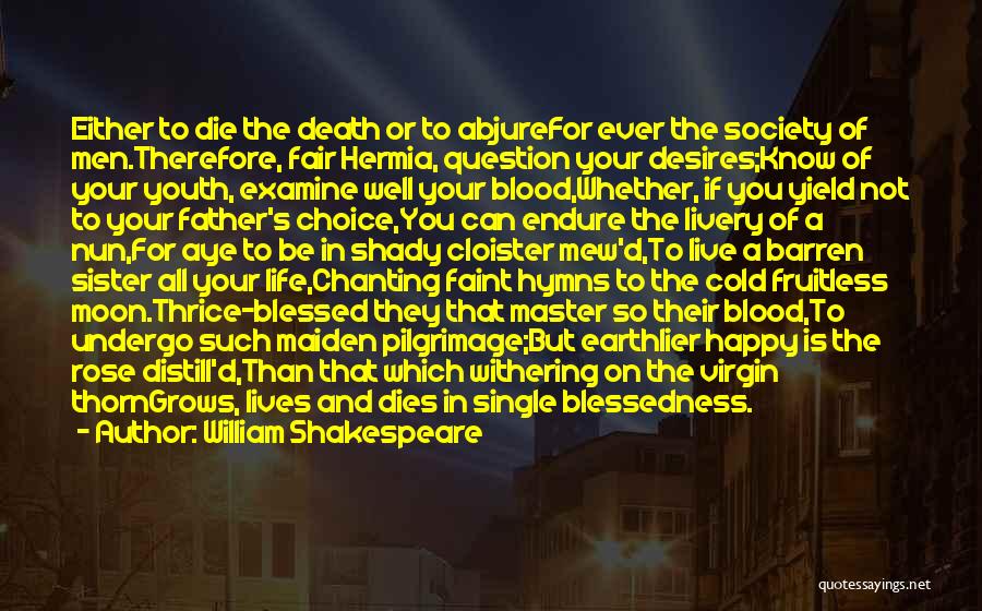 I Would Die For My Sister Quotes By William Shakespeare