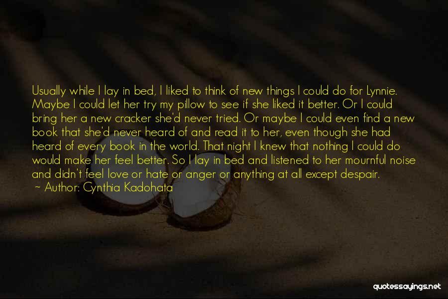 I Would Do Anything For Her Quotes By Cynthia Kadohata