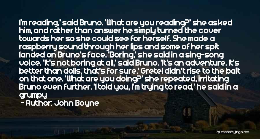 I Would Do Anything For Her Quotes By John Boyne