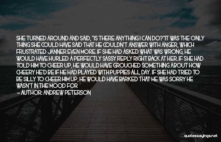 I Would Do Anything For Him Quotes By Andrew Peterson