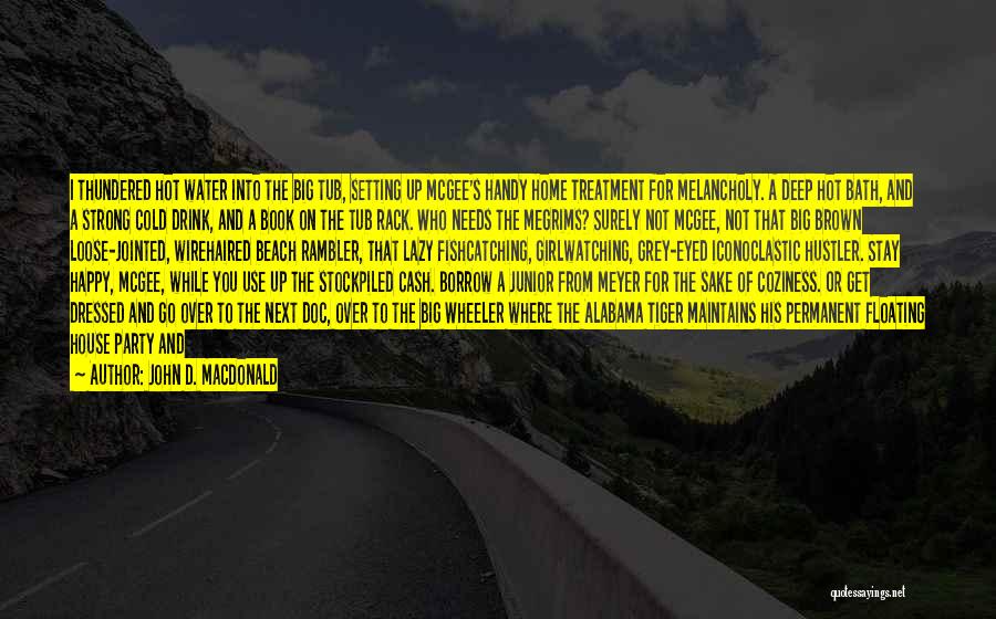 I Would Do Anything For Him Quotes By John D. MacDonald